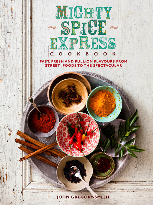 Title details for Mighty Spice Express Cookbook by John Gregory-Smith Author - Available